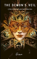 The Demon's Veil: A Tale of White Lies and Black Truths B08FNJK1PY Book Cover