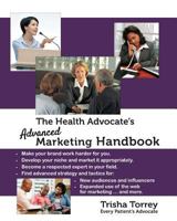 The Health Advocate's Advanced Marketing Handbook 0982801440 Book Cover