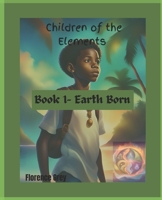 Earth Born (Children of the Elements) B0F8961S86 Book Cover
