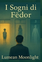 I sogni di Fëdor (Italian Edition) B0FQ3RBSXS Book Cover