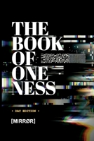 THE BOOK OF ONENESS: DAY EDITION 1067345604 Book Cover