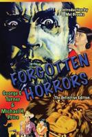 Forgotten Horrors: The Definitive Edition 1887664696 Book Cover