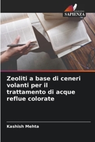 Zeoliti a base di ceneri volanti per il trattamento di acque reflue colorate 6205717972 Book Cover