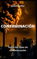 CONTAMINACIÓN: Todos los tipos de contaminación B0BD24W44V Book Cover
