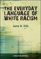 The Everyday Language of White Racism 1405184531 Book Cover