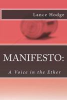 Manifesto: A Voice in the Ether 1986603032 Book Cover
