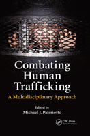 Combating Human Trafficking: A Multidisciplinary Approach 1482240394 Book Cover