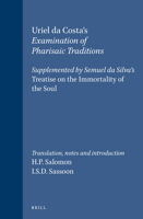Examination of Pharisaic Traditions/Exame Das Tradicoes Phariseas Supplemented by Semuel Da Silva's Treatise on the Immortality of the Soul/Tratado D: ... (Brill's Studies in Intellectual History) 9004099239 Book Cover