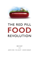 The Red Pill Food Revolution 1916981968 Book Cover