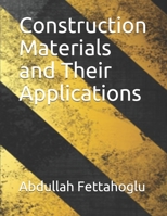 Construction Materials and Their Applications 1673104835 Book Cover