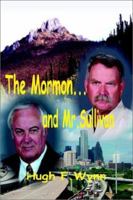 The Mormon... and Mr. Sullivan: A Compilation of Articles, Essays, and Forms 0595238319 Book Cover