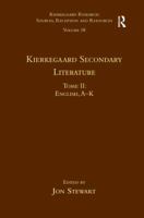 Volume 18, Tome II: Kierkegaard Secondary Literature: English, a - K 1472477243 Book Cover