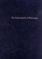 The Encyclopedia of Philosophy 0028646517 Book Cover