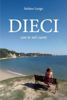 DIECI: CON TE NEL CUORE (Italian Edition) B0FP3WKWY5 Book Cover