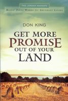 Get More Promise Out of Your Land 0578097125 Book Cover