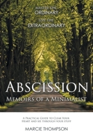 Abscission: Memoirs of a Minimalist 1645841820 Book Cover