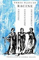 Three Plays of Racine: Phaedra, Andromache, and Brittanicus (Phoenix Books) 0226150771 Book Cover