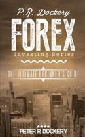 Forex: The Ultimate Beginner’s Guide (Forex Series) 1979696365 Book Cover