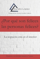 �Por qu� son felices las personas felices?: La respuesta est� en el interior 1090388055 Book Cover