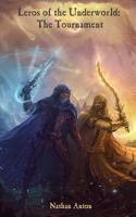 Leros of the Underworld: The Tournament 1511625058 Book Cover
