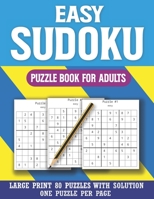 Easy Sudoku Puzzle Book For Adults: Perfect Entertaining and Fun Puzzles Book for All with solution B08RQSLTFP Book Cover