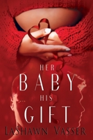 Her Baby His Gift B09WVZR131 Book Cover