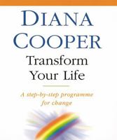 Transform Your Life: A Step-By-Step Programme for Change 0749919442 Book Cover