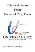 Tales and Poems From Universal City, Texas 1500479705 Book Cover