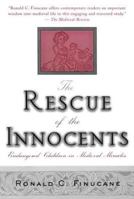 The Rescue of the Innocents: Endangered Children in Medieval Miracles 0312162138 Book Cover