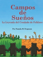 Campos de Suenos: La Leyenda del Condado de Folklore (Spanish Edition) 1965418244 Book Cover