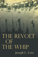 The Revolt of the Whip 0804781095 Book Cover