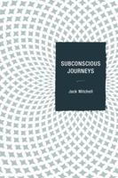 Subconscious Journeys 0761863338 Book Cover