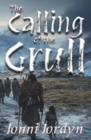 The Calling of the Grull: Book 1 (The Chronicles of the Grull) 1964127165 Book Cover