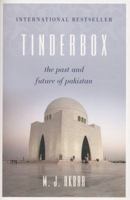 Tinderbox: The Past and Future of Pakistan 0062131796 Book Cover