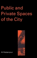 Public and Private Spaces of the City 0415256291 Book Cover
