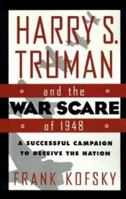 Harry S. Truman and the War Scare of 1948: A Successful Campaign to Deceive the Nation 0312123299 Book Cover