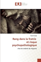 Rang dans la fratrie et risque psychopathologique: chez les enfants de migrants 6138475518 Book Cover