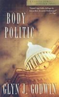 Body Politic: A Griffin Dowell Suspense Novel 158660600X Book Cover