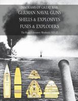 Diagrams of Great War German Naval Guns - Shells & Explosives - Naval Fuses & Exploders 1783312408 Book Cover