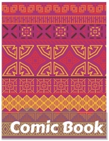 Comic Book For Adults: Draw Your Own Comics Express Your Kids Teens Talent And Creativity With This Lots of Pages Comic Sketch Notebook (8.5 x 11, 130 Pages) 1673418295 Book Cover