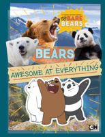 Bears: Awesome at Everything (We Bare Bears) 1101996153 Book Cover