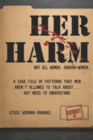 Her Harm: Not All Women. Enough Women. B0GXX7H2TW Book Cover