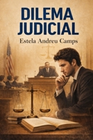 DILEMA JUDICIAL (Spanish Edition) B087LBKHC6 Book Cover