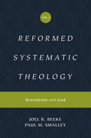 Reformed Systematic Theology: Revelation and God, Volume 1 1433559838 Book Cover