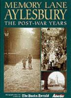 Aylesbury: The Post-war Years (Memory Lane) 1859832636 Book Cover