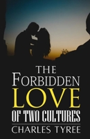 The Forbidden Love of Two Cultures B0C5KY1WDJ Book Cover