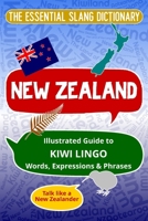 NEW ZEALAND - The Essential Slang Dictionary: Illustrated guide to Kiwi lingo words, expressions & phrases. Talk like a New Zealander B0FCM5B1GZ Book Cover