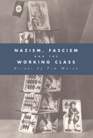 Nazism, Fascism and the Working Class B007K53NP2 Book Cover