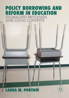 Policy Borrowing and Reform in Education: Globalized Processes and Local Contexts 1349708437 Book Cover