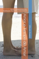 Amor e Tempo de Amar: Amor, Comportamento, Aceitação, Paciência e Humildade B098GSRLVT Book Cover